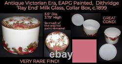 EAPG Victorian Dithridge RAY END, Milk Glass Hand Painted Collar Box c. 1899 RARE